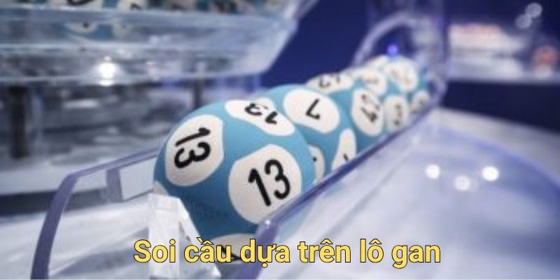 Soi cầu dựa trên lô gan
