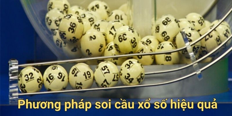 Phương pháp soi cầu xổ số hiệu quả
