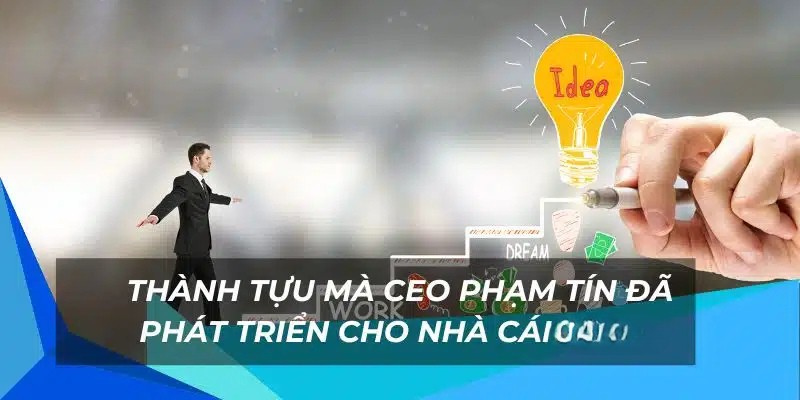 Những đóng góp to lớn mà CEO mang lại