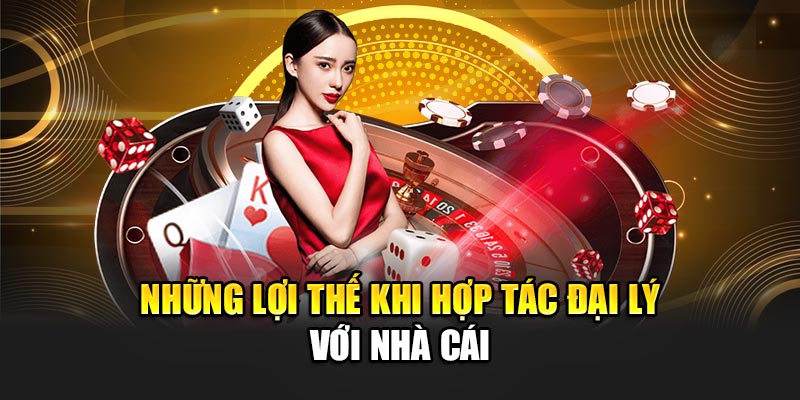 Đại lý với lợi ích hoa hồng khủng